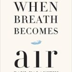 When Breath Becomes Air